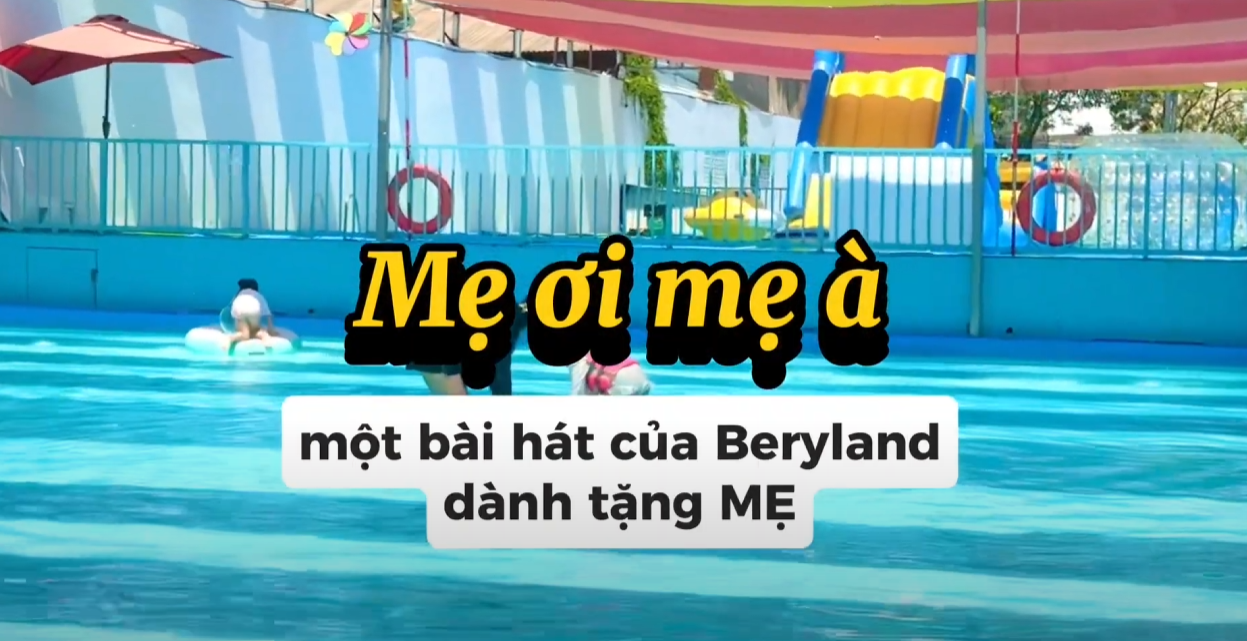 Mẹ ơi mẹ à – bài hát Beryland dành tặng MẸ siêu nhiều tình cảm