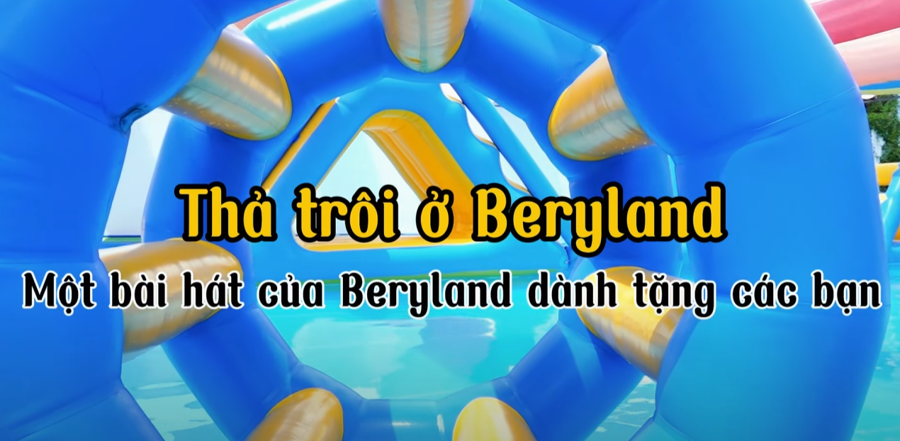 Thả Trôi Muộn Phiền Ở Beryland – Nơi Niềm Vui Bắt Đầu! 🌞