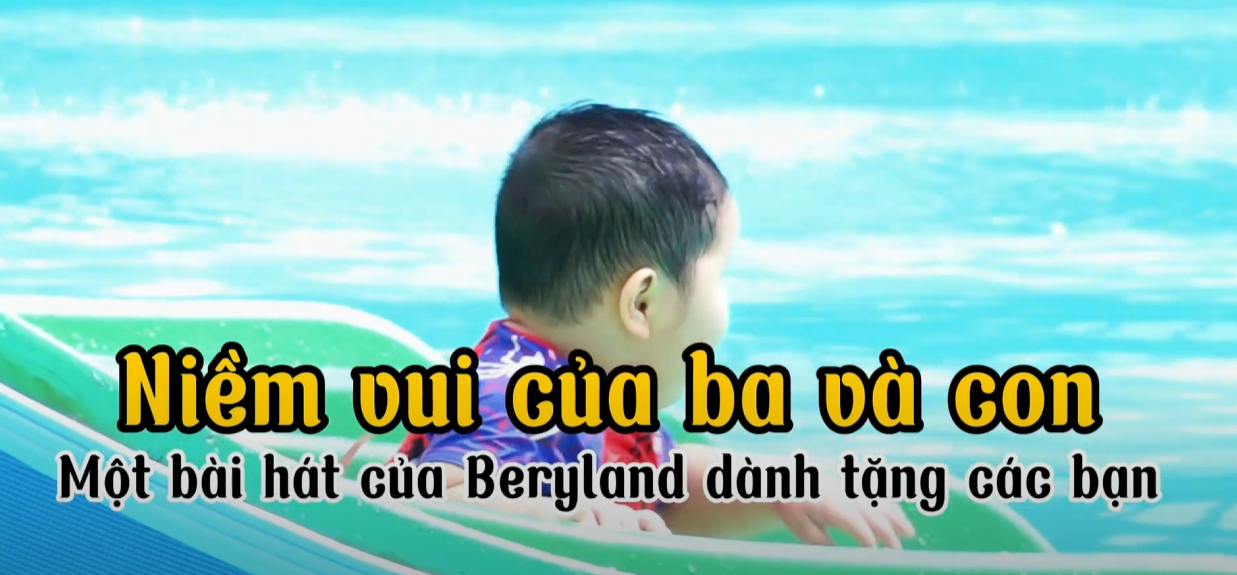 Ba Vui Cùng Con Ở Beryland – Mỗi Khoảnh Khắc Là Niềm Vui! 🎉