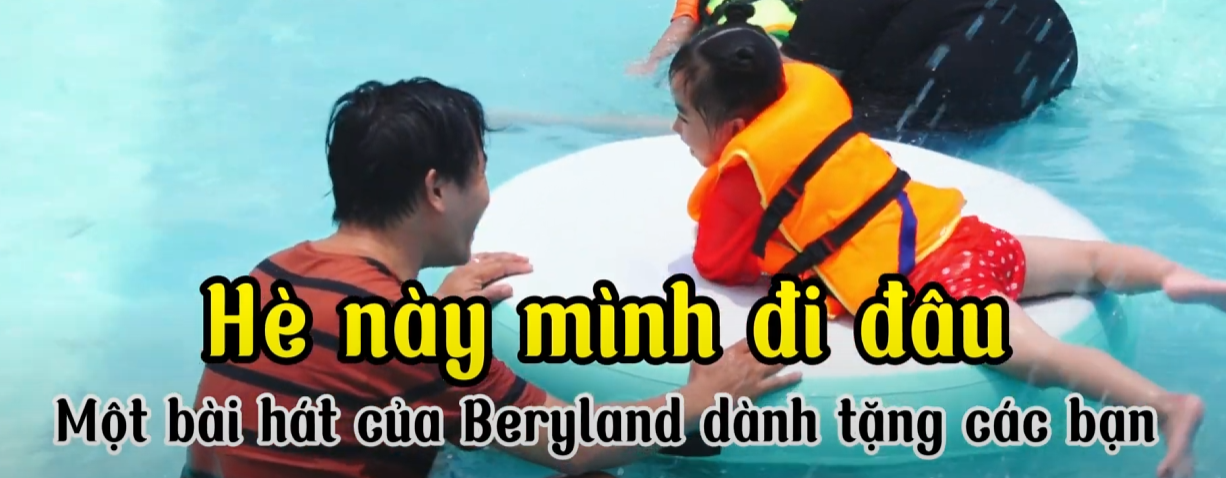 Hè Này Mình Đi Beryland – Cùng Vui Chơi Nha!